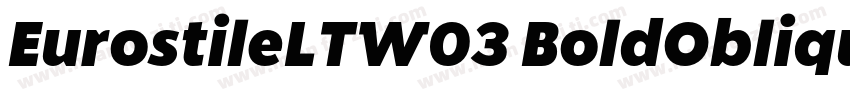 EurostileLTW03 BoldOblique Regular字体转换